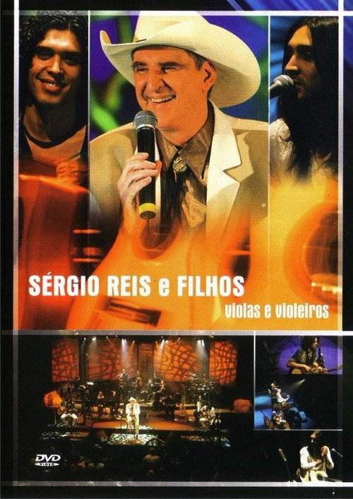 Movie poster for Sérgio Reis e Filhos - Violas e Violeiros (2003)