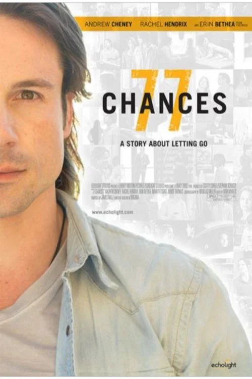Movie poster for 77 Chances: A Story About Letting Go (2015)