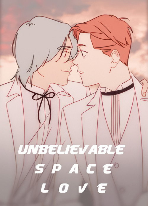 Series poster for Unbelievable Space Love (2018)