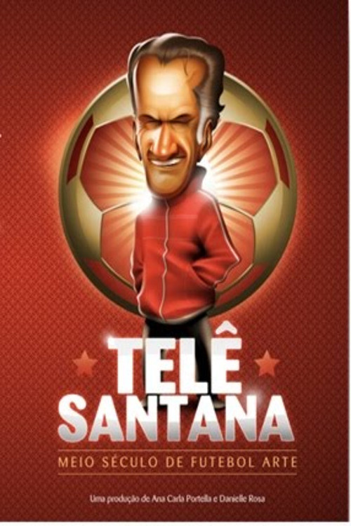 Movie poster for Telê Santana: Meio Século de Futebol Arte (2009)