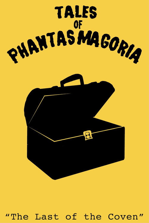 Movie poster for Tales of Phantasmagoria: The Last of the Coven (2019)