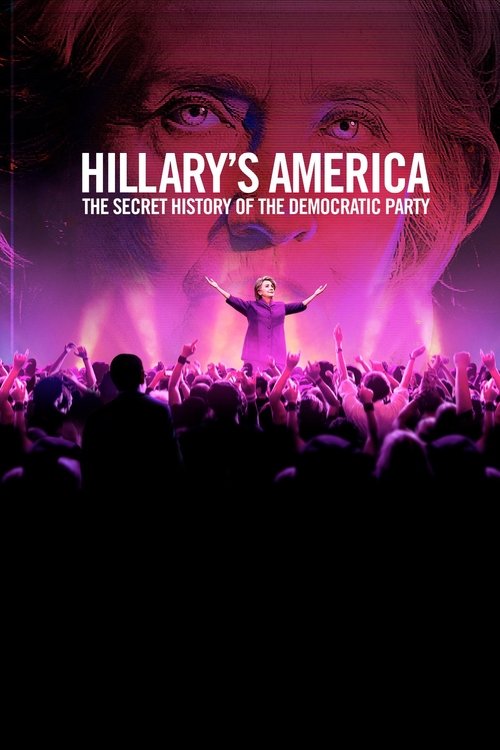 Movie poster for Hillary's America: The Secret History of the Democratic Party (2016)