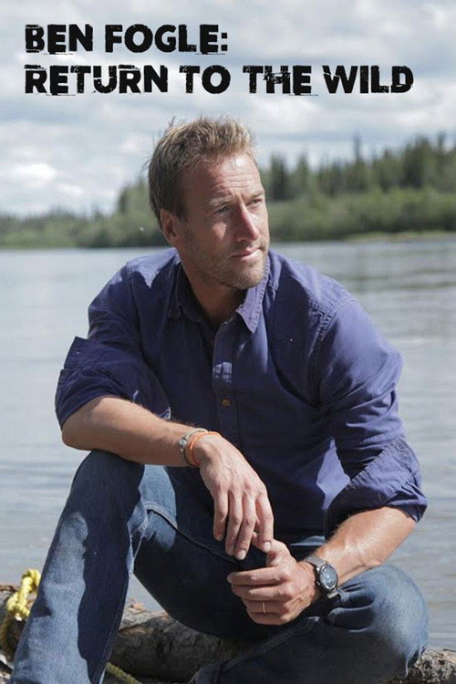 Series poster for Ben Fogle: Return To The Wild (2017)