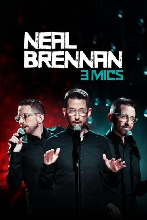 Movie poster for Neal Brennan: 3 Mics (2017)