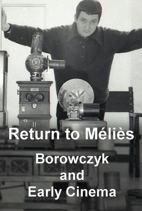 Movie poster for Return to Méliès: Borowczyk and Early Cinema (2015)
