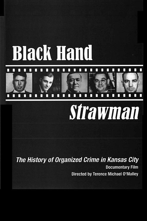 Movie poster for Black Hand Strawman: The History of Organized Crime in Kansas City (2009)