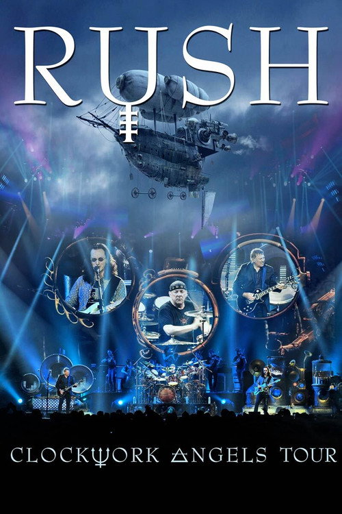 Movie poster for Rush - Clockwork Angels Tour (2013)