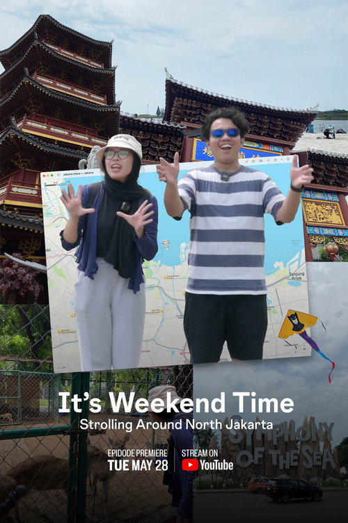 Movie poster for It's Weekend Time: Strolling Around North Jakarta (2024)