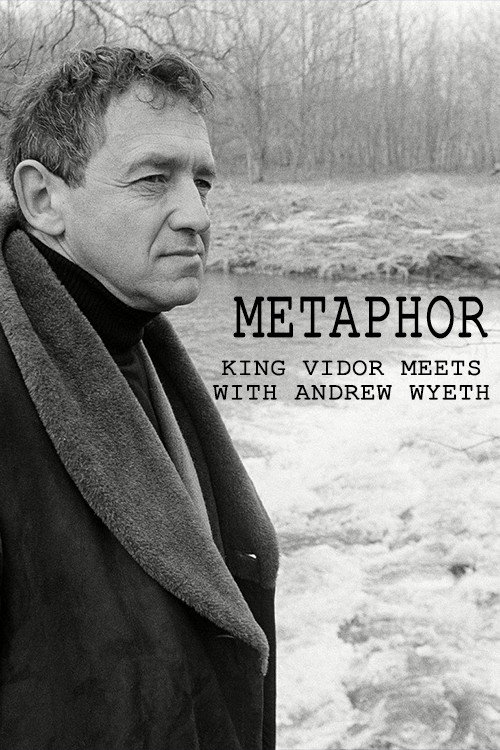 Movie poster for Metaphor: King Vidor Meets with Andrew Wyeth (1980)
