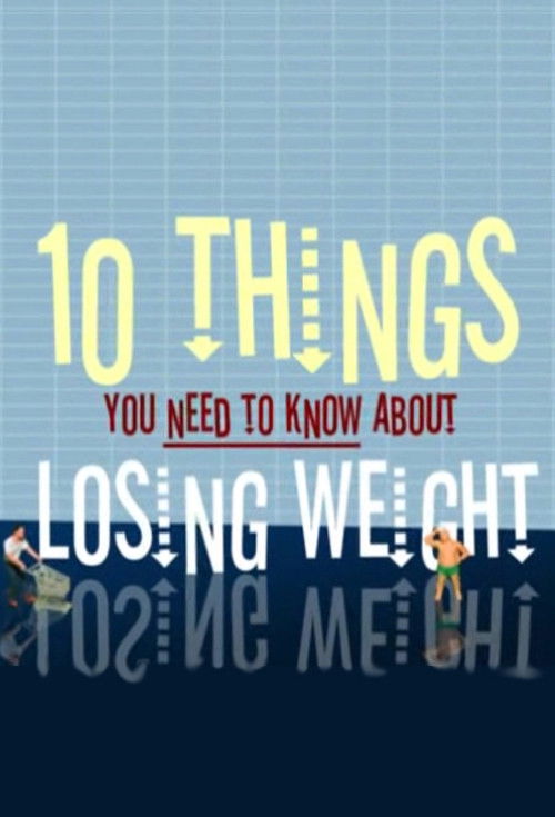 Movie poster for 10 Things You Need to Know About Losing Weight (2009)