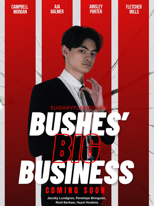 Movie poster for Bushes' Big Business (2026)