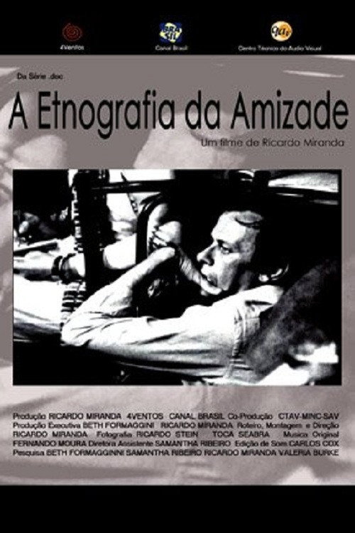 Movie poster for A Etnografia Da Amizade (2007)