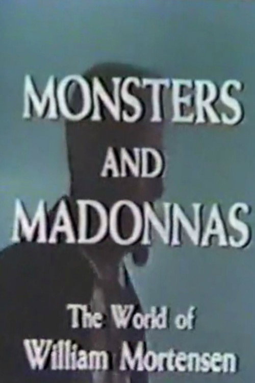 Movie poster for Monsters and Madonnas: The World of William Mortensen (1963)