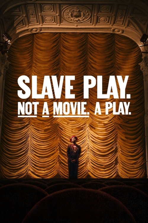 Movie poster for Slave Play. Not a Movie. A Play. (2024)