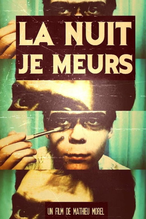 Movie poster for La nuit je meurs (2013)