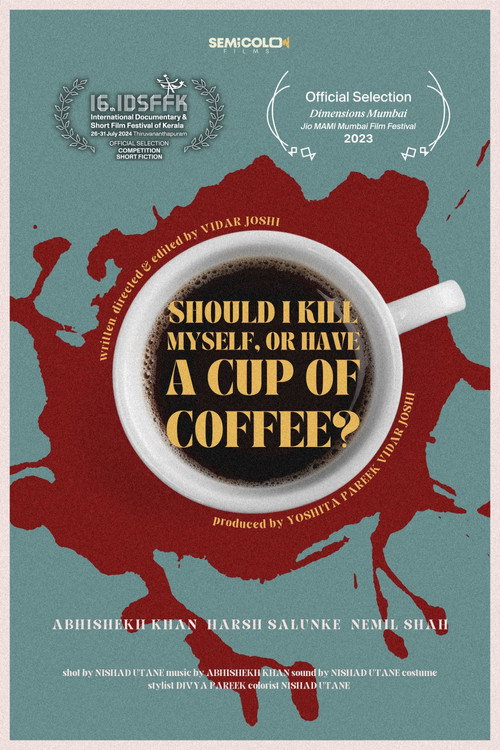 Movie poster for Should I Kill Myself, Or Have A Cup Of Coffee? (2023)