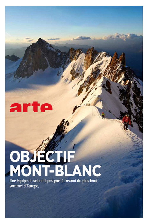 Movie poster for Objectif Mont Blanc, sur les traces d'un géant (2014)