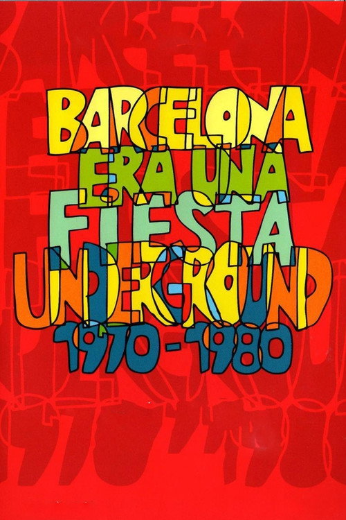 Movie poster for Barcelona era una fiesta (Underground 1970-1980) (2010)