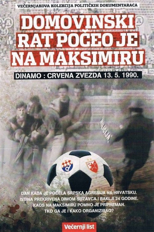 Movie poster for FC Dinamo: FC Red Star - The War of Liberation Began at Maksimir Stadium (2014)
