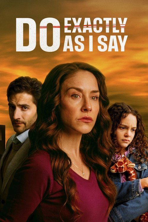 Movie poster for Do Exactly as I Say (2025)