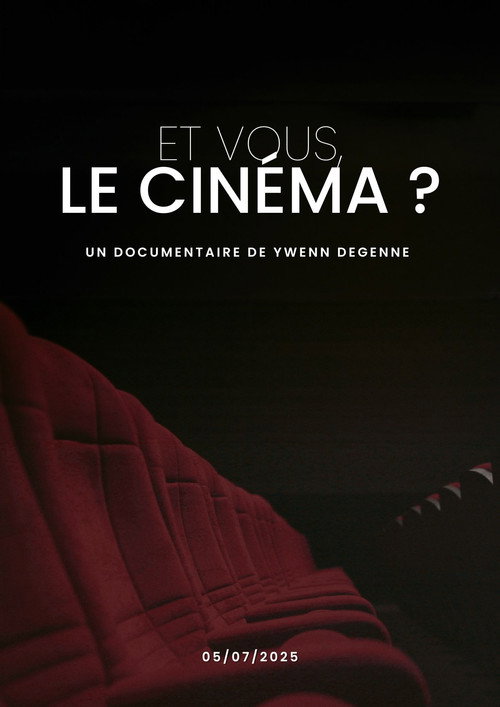Movie poster for Et vous, Le cinéma ? (2025)