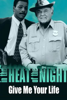 Movie poster for In the Heat of the Night: Give Me Your Life (1994)