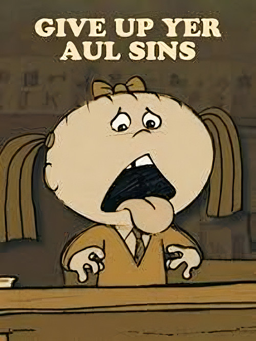 Movie poster for Give Up Yer Aul Sins (2002)