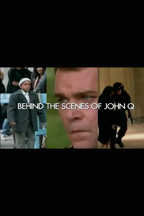 Movie poster for Behind the Scenes of 'John Q' (2002)