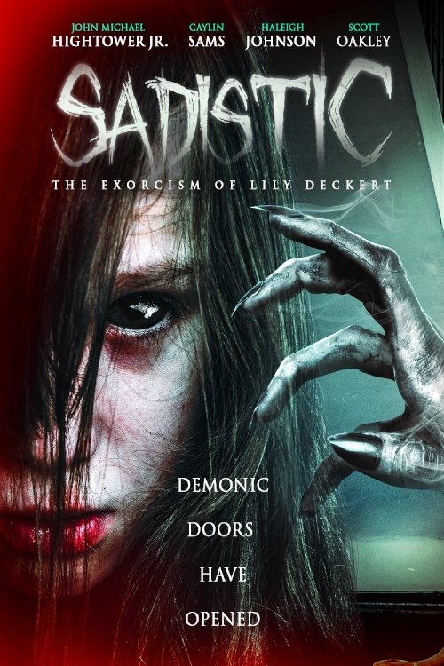 Movie poster for Sadistic: The Exorcism Of Lily Deckert (2022)