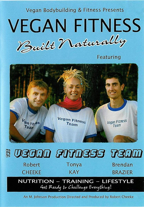 Movie poster for Vegan Fitness: Built Naturally (2005)
