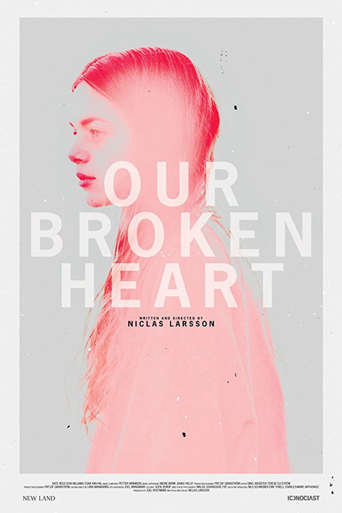 Movie poster for Our Broken Heart (2015)