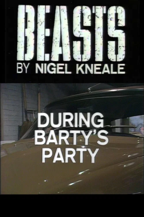 Movie poster for Beasts: During Barty's Party (1976)