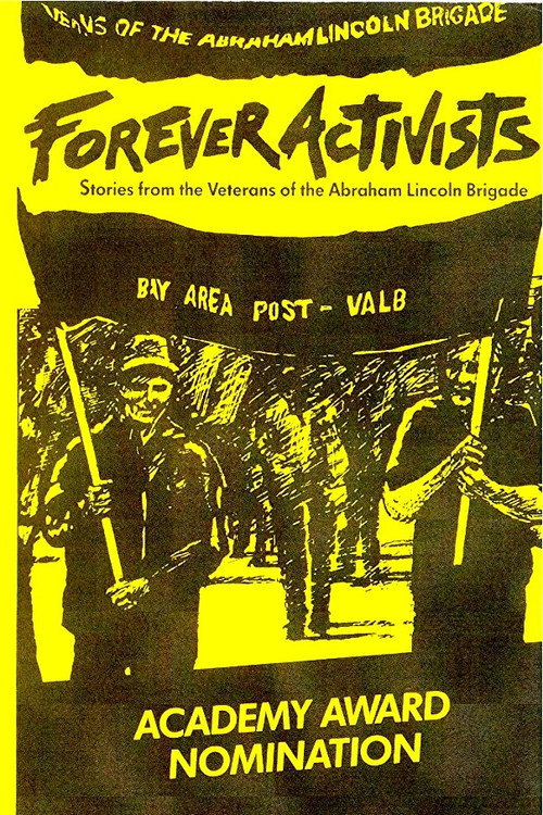Movie poster for Forever Activists: Stories from the Veterans of the Abraham Lincoln Brigade (1990)