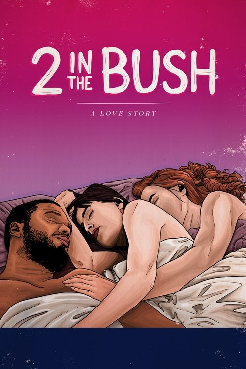 Movie poster for 2 in the Bush: A Love Story (2018)