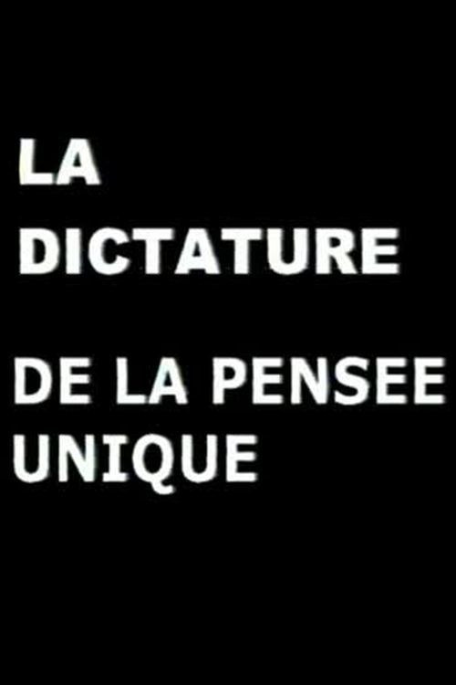 Movie poster for La Dictature de la pensée unique (2000)