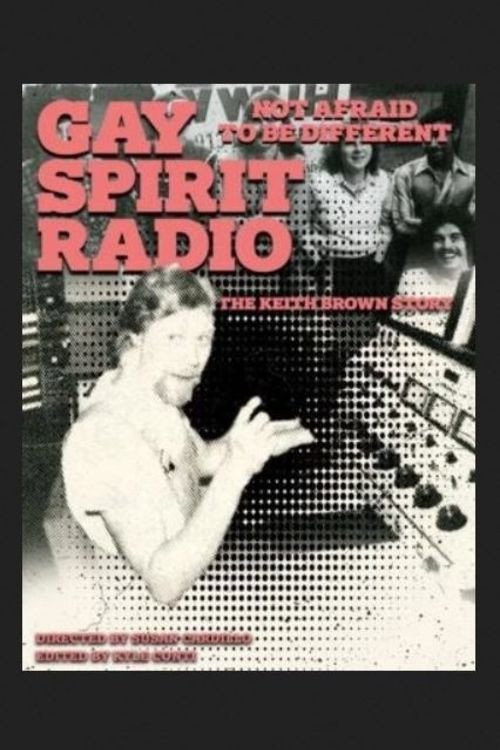Movie poster for Gay Spirit Radio: Not Afraid To Be Different—The Keith Brown Story (2022)