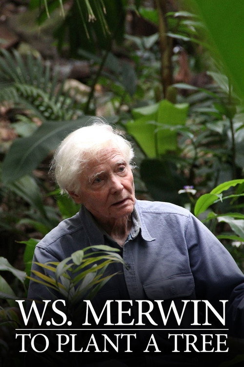 Movie poster for W.S. Merwin: To Plant a Tree (2016)