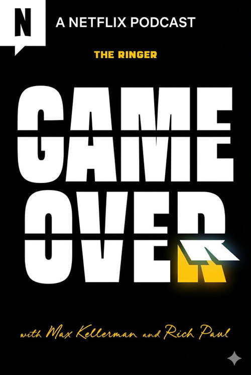 Series poster for Game Over with Max Kellerman and Rich Paul (2025)