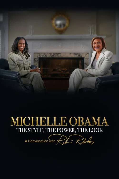 Movie poster for Michelle Obama: The Style, The Power, The Look – A Conversation with Robin Roberts (2025)