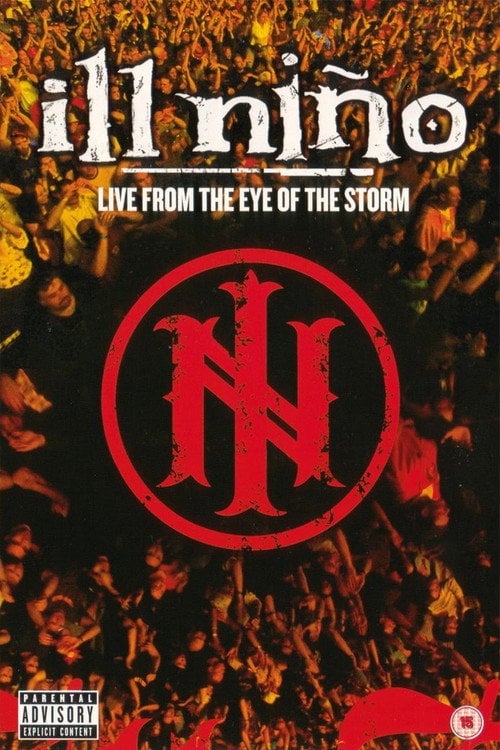 Movie poster for Ill Niño - Live From The Eye Of The Storm (2004)