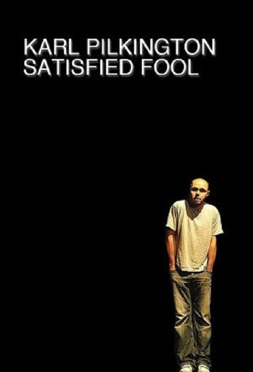 Movie poster for Karl Pilkington: Satisfied Fool (2007)