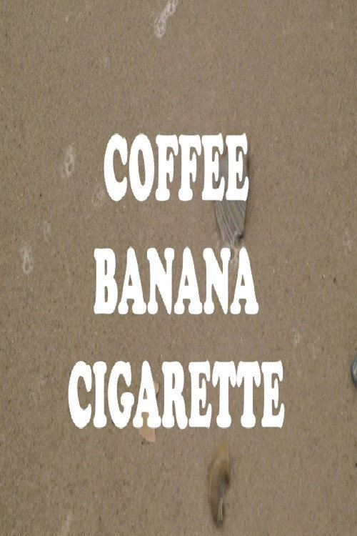 Movie poster for Coffee Banana Cigarette (2021)