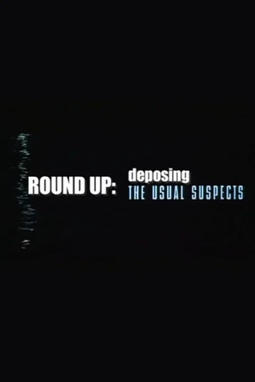 Movie poster for Round Up: Deposing 'The Usual Suspects' (2002)