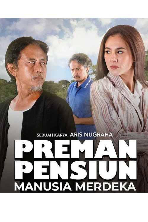 Movie poster for Preman Pensiun: Manusia Merdeka (2021)
