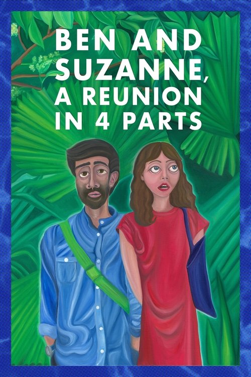 Movie poster for Ben and Suzanne, A Reunion in 4 Parts (2025)