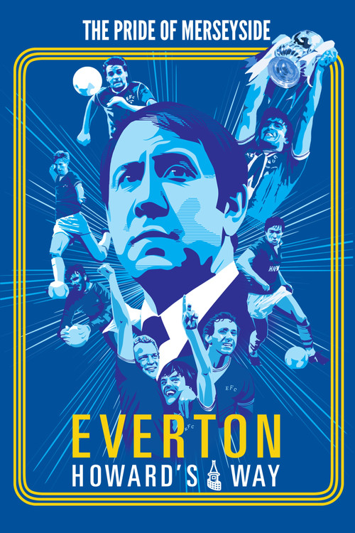 Movie poster for Everton: Howard's Way (2019)