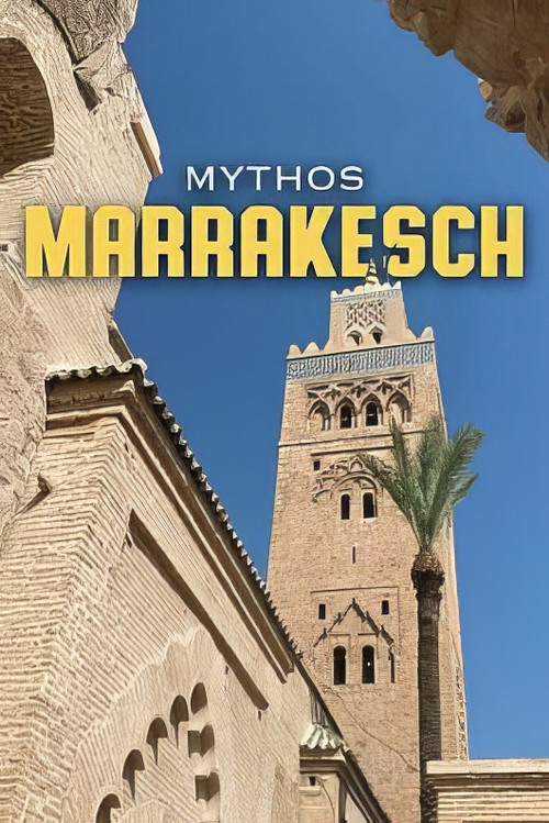 Movie poster for Mythos Marrakesch - Magisch, mystisch, mondän (2024)