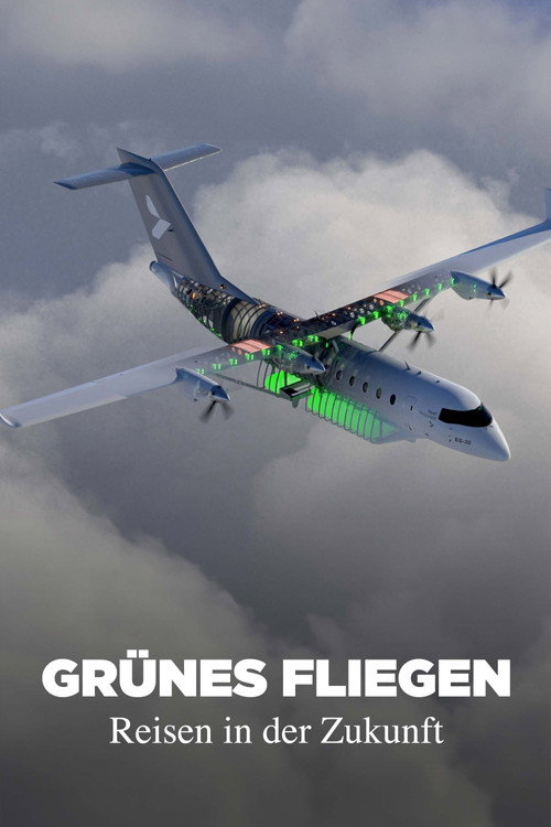Movie poster for Grünes Fliegen - Reisen in der Zukunft (2024)
