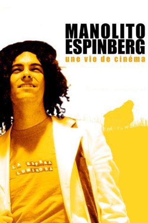 Movie poster for Manolito Espinberg: une vie de cinéma (2005)