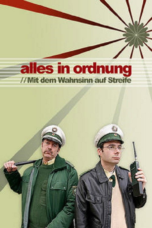 Series poster for Alles in Ordnung – Mit dem Wahnsinn auf Streife (2006)